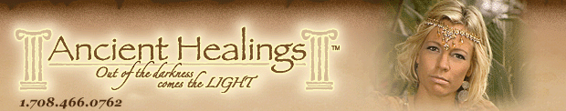 Ancient Healings | Practices: Energy Healing; Reiki; Shamballah; Chinese Energetics; Spiritual Cleansings; Crystal Healings; Sound Healing; Essence Healing; Massage Therapy; Cupping